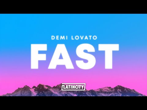 Demi Lovato – Fast (Lyrics)