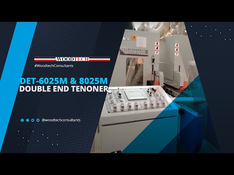 WOODTECH CONSULTANTS - DET - 6025M AND 8025M - DOUBLE END TENONER #woodtechchannel #factoryshorts