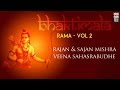 Bhaktimala Rama Vol 2 Audio Jukebox Vocal Devotional Rajan Sajan Mishra Music Today