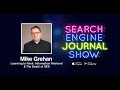 SEJ Show : Mike Grehan on Learning to Rank, Information Retrieval & The Death of SES [Podcast]