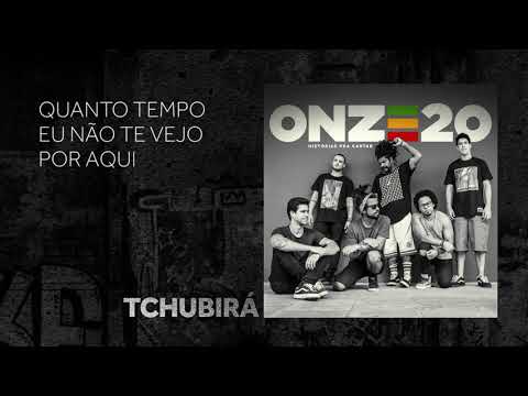 Onze:20 - Tchubirá [Audio Oficial]