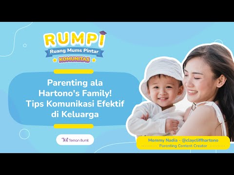 Parenting ala Hartono's Family! - Tips Komunikasi Efektif di Keluarga