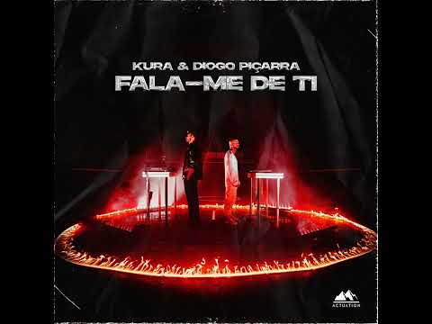 KURA & Diogo Piçarra - Fala-Me De Ti (Extended Mix)