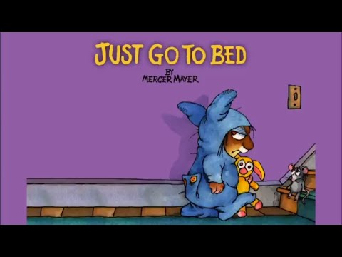 Just Go to Bed by Mercer Mayer - Little Critter - Read Aloud Books for Children - Storytime