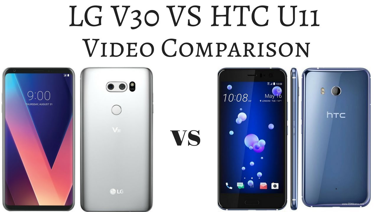LG V30 VS HTC U11 Video Comparison. The Ultimate Showdown!!!!
