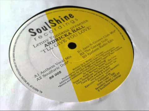 Lenny Fontana  & Andricka Hall - I'll Give You Love (Soulfuric Dub)