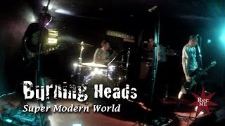 Burning Heads "Super Modern World" @ Estraperlo (10/06/2012) Badalona