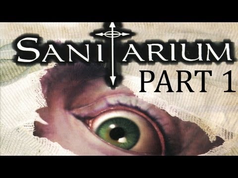 Sanitarium Walkthrough part 1
