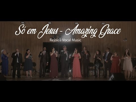 So em Jesus (Amazing Grace) Rejoice Vocal Music