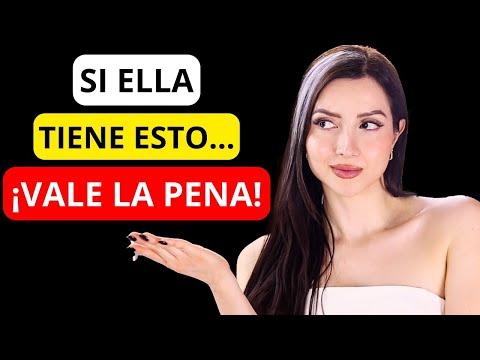 👉 Características de una MUJER que ¡SI VALE LA PENA!
