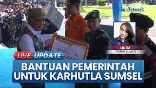 Soroti Penanganan Karhutla di Sumsel, Pemerintah Beri Bantuan Rp2,8M , Diserahkan Menko Polkam RI