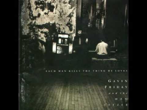Gavin Friday and the Man Seezer - Another Blow On The Bruise