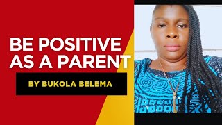 Be positive