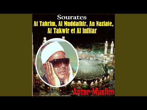 Ourates At Tahrim, Al Muddathir, An Naziate, At Takwir Et Al Infitar, Pt.1 (Quran)