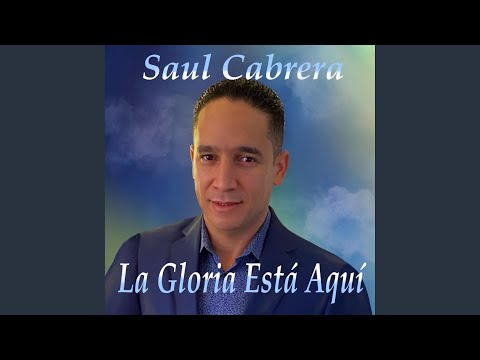 La Gloria Esta Aqui