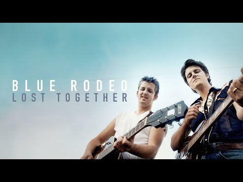 Blue Rodeo: Lost Together