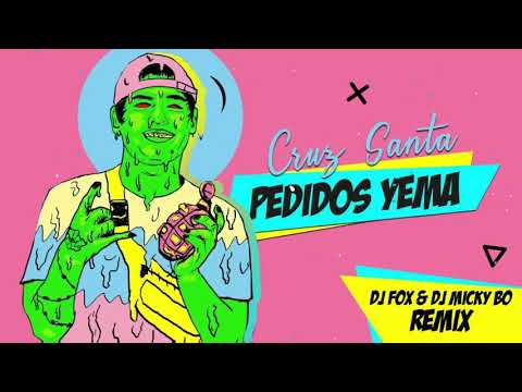 Cruz Santa - Pedidos Yema (DJ Fox & DJ Micky Bo Remix)