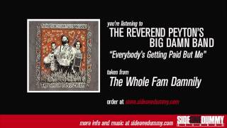 The Reverend Peyton's Big Damn Band - Everybody's Getting Paid But Me