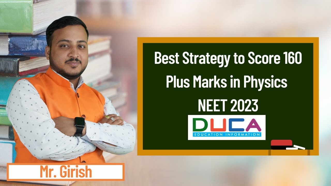 Best Strategy to Score 160 Plus Marks in Physics || NEET 2023 || DUCA India