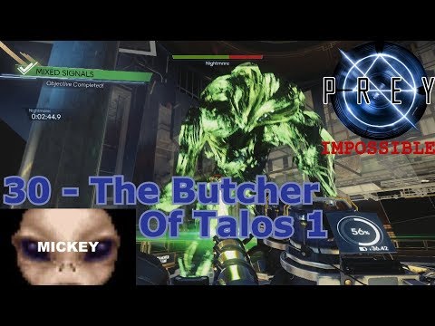 The Butcher Of Talos 1 | Prey - Nightmare Difficulty +No "Operators" - 30