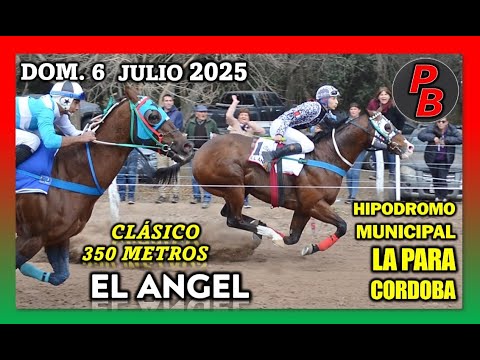 EL ANGEL: HIPODROMO MUNICIPAL LA PARA - CORDOBA (06-07-2025)