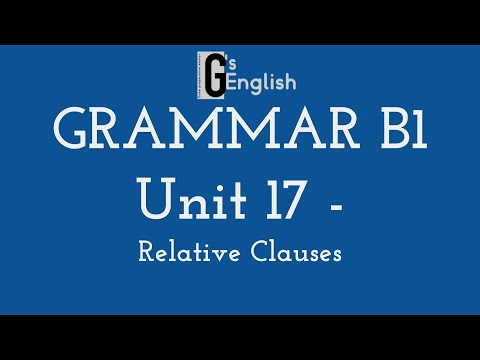 Destination B1 - Unit 17 - Relative Clauses