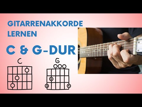 Gitarrenakkorde für Anfänger! C und G-Dur lernen!
