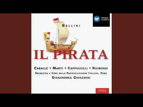 Il Pirata (1992 Remastered Version) , Act II, Scene 3: Scena