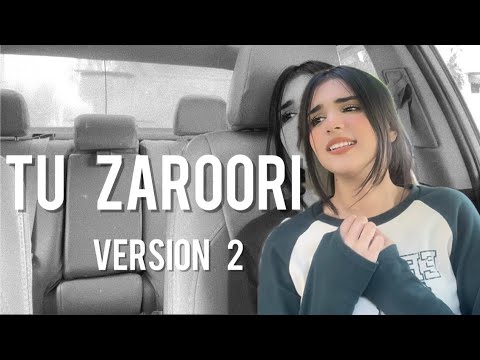 Tu Zaroori | Cover | Ver 2 | Nehaal Naseem
