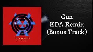 CHVRCHES Gun - KDA Remix