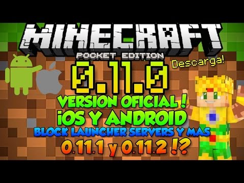 MINECRAFT PE 0.11.1 - 0.11.2 - OFICIAL - ANDROID - iOS - SERVERS - BLOCK LAUNCHER Video