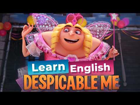 Learn English with DESPICABLE ME — Gru is a Fairy Princess