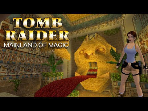 Tomb Raider - Mainland of Magic Walkthrough