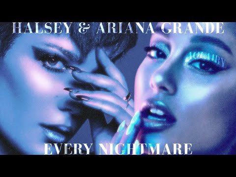 Halsey & Ariana Grande - Every Nightmare (Mashup)