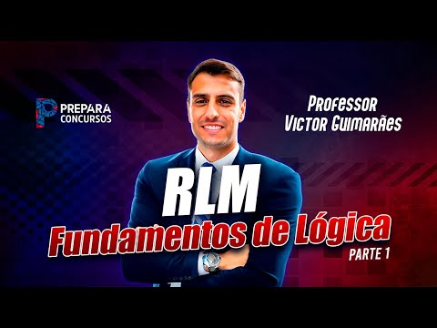Raciocínio Lógico - Fundamentos de Lógica - Questões FGV e Fundatec - Concursos