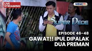 Download lagu 🔴GAWAT!! IPUL DI PALAK DUA PREMAN | LIVE SUPER DEDE | 17 APRIL 2026 mp3