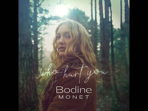 Bodine Monet - Who Hurt You - Official Lyric Video