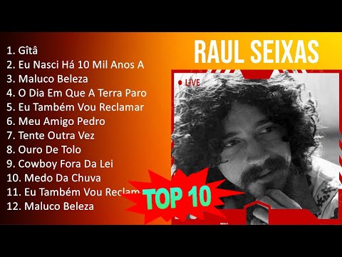 R a u l S e i x a s 2023 - 10 Maiores Sucessos