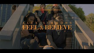 Alex Simmons - Feel &amp; Believe (Official Video)
