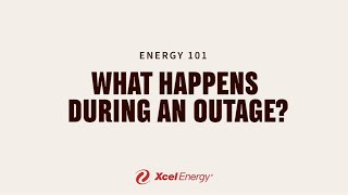 Energy 101: What Happens in an Outage