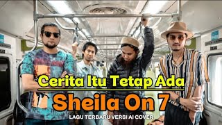 Download lagu SHEILA ON 7 – CERITA ITU TETAP ADA | AI COVER PALING REALISTIS (LAGU TERBARU) mp3
