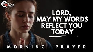 Lord, Purify My Heart So I Can Speak Your Grace Over Every Situation Today | Morning Prayer