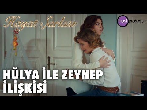 Hayat Şarkısı - Hülya ile Zeynep İlişkisi