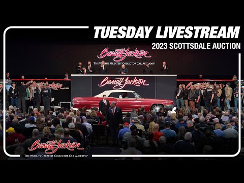 2023 SCOTTSDALE TUESDAY LIVESTREAM - Tuesday, January 24, 2023  - BARRETT-JACKSON 2023 AUCTION