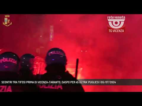 FANS CLASH BEFORE VICENZA-TARANTO: 45 PUGLIA FANS ARE BANISHED | July 5, 2024