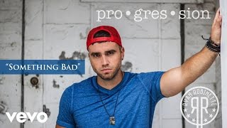 Ryan Robinette - Something Bad (Audio)