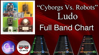 &quot;Cyborgs Vs. Robots&quot; - Ludo - Full Band Chart Preview - Clone Hero