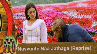 Nu unte naa jathaga(reprise) Nu unte naa jathaga(reprise)