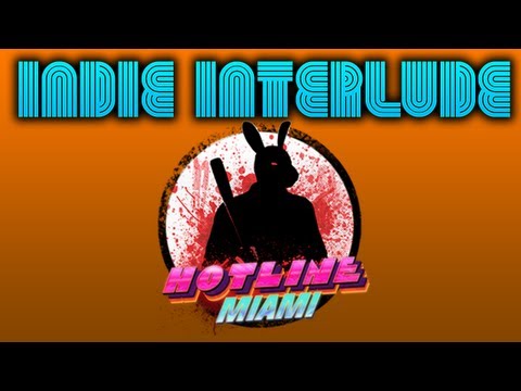 Indie Interlude - Hotline Miami!