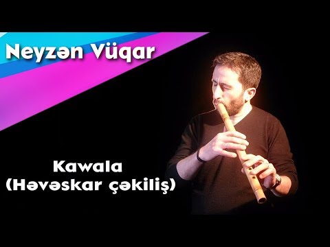 Neyzen Vugar Huseynov - Kawala (Heveskar cekilis)